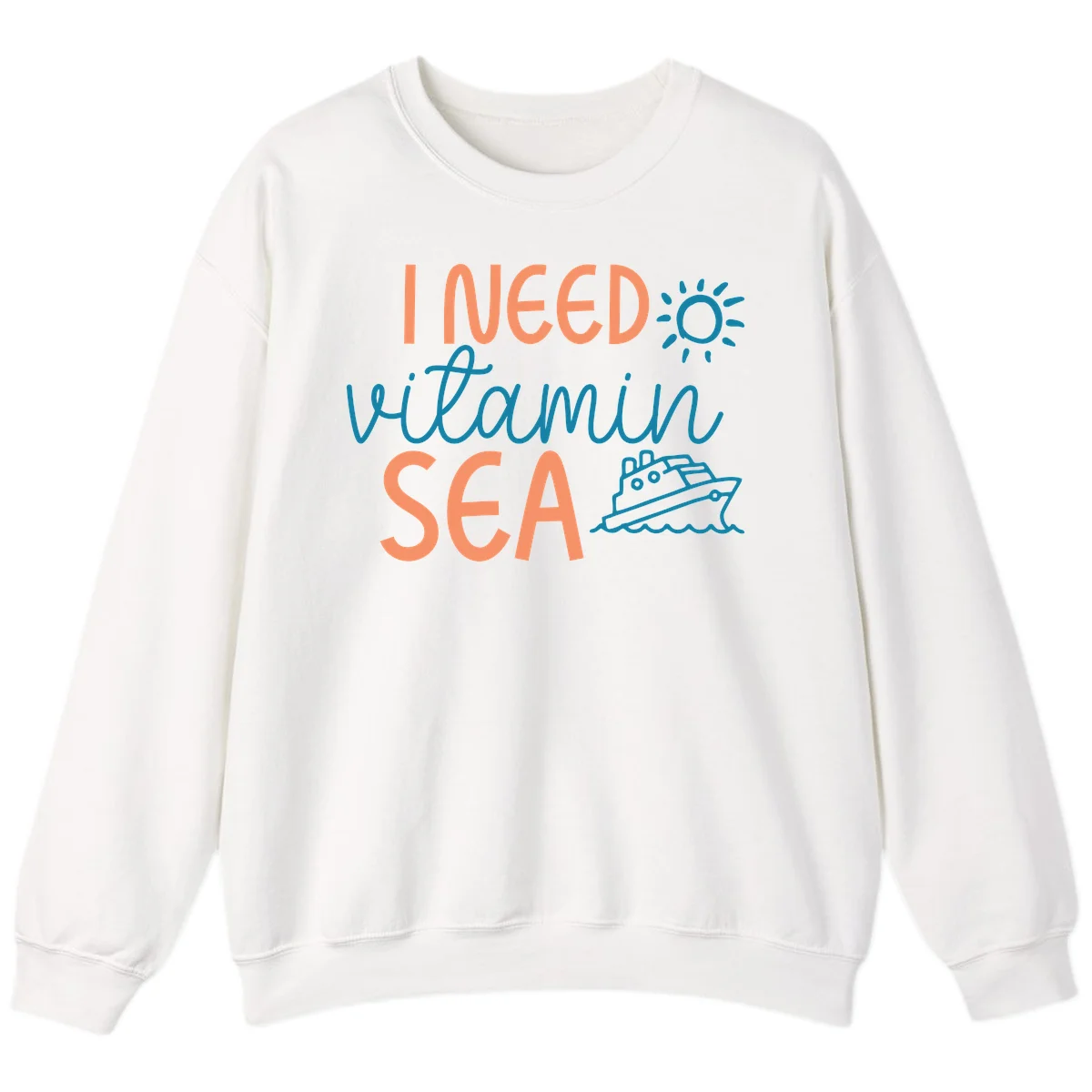 I Need Vitamin Sea Cruise Vacation Sweatshirt in White