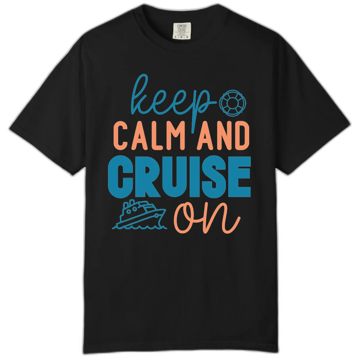 Keep Calm and Cruise On Comfort Color T-Shirt in Black