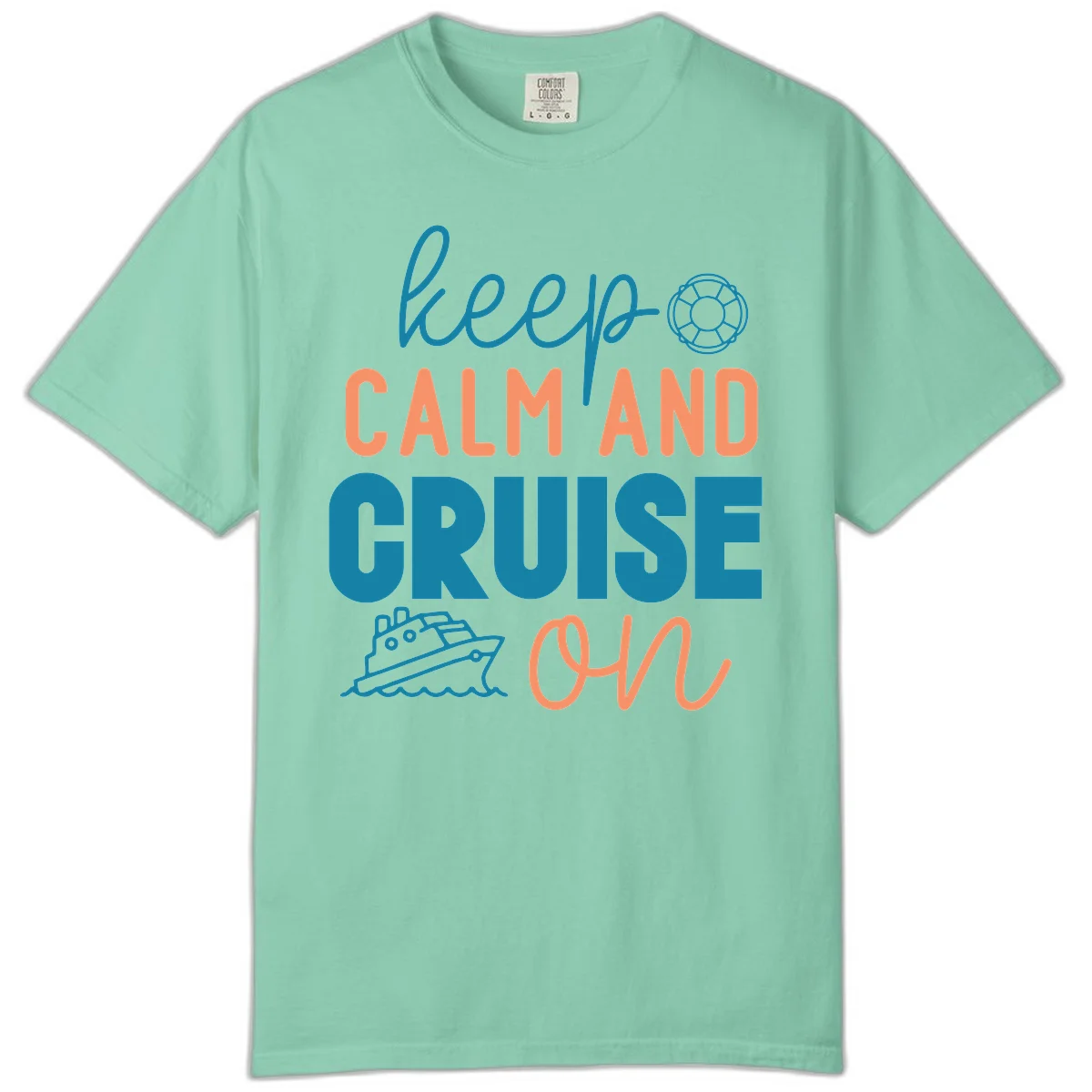 Keep Calm and Cruise On Comfort Color T-Shirt in Island Reef