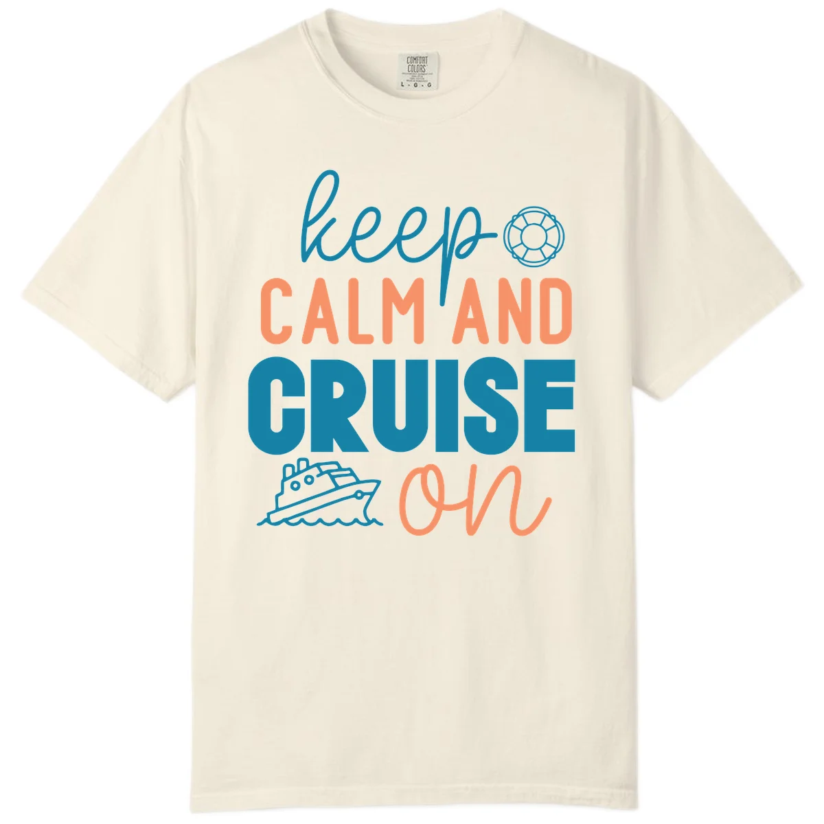 Keep Calm and Cruise On Comfort Color T-Shirt in Ivory