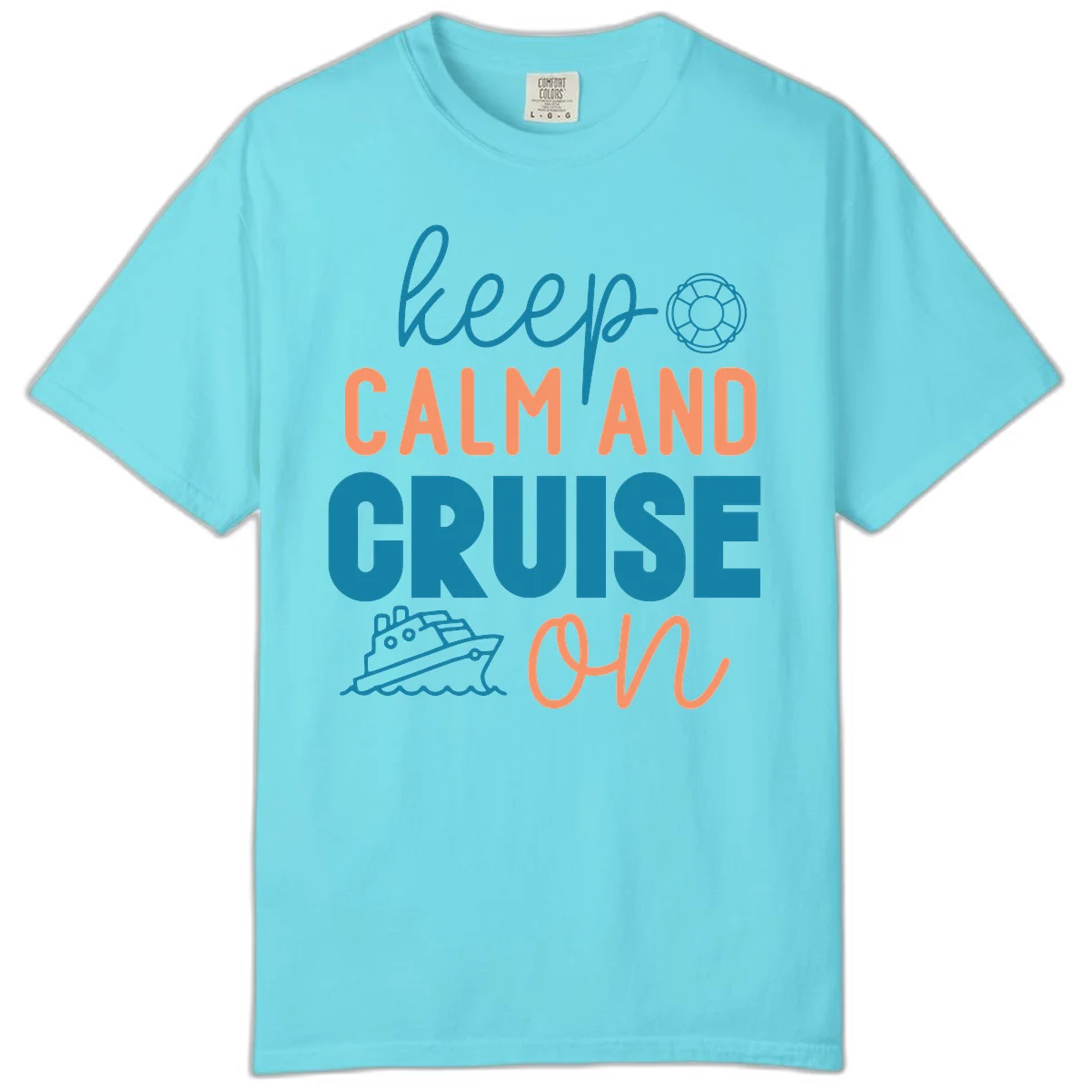 Keep Calm and Cruise On Comfort Color T-Shirt in Lagoon Blue