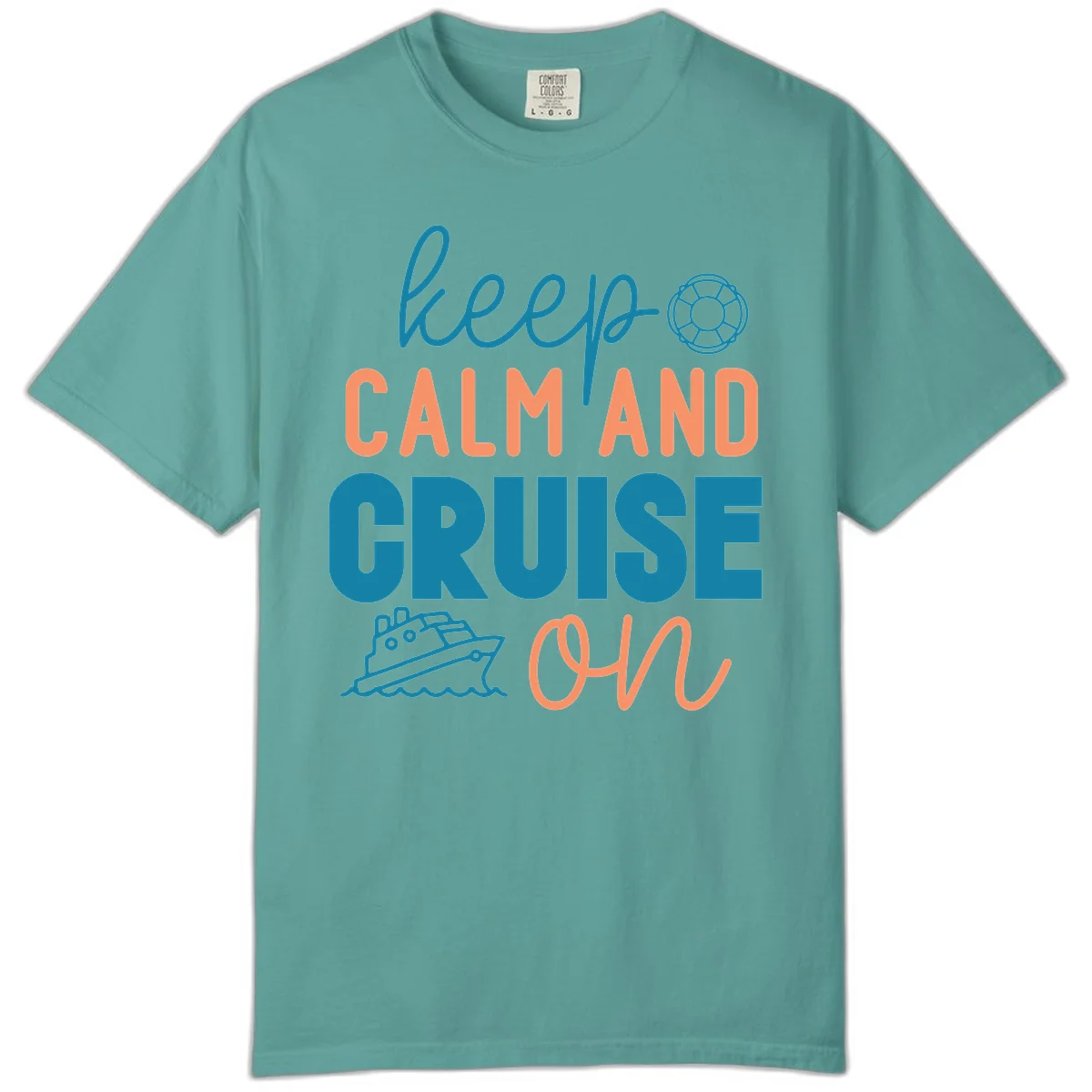 Keep Calm and Cruise On Comfort Color T-Shirt in Seafoam