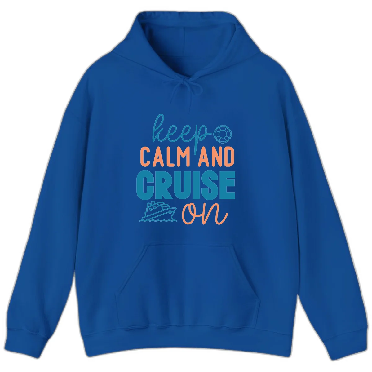 Keep Calm and Cruise On Hoodie in Royal