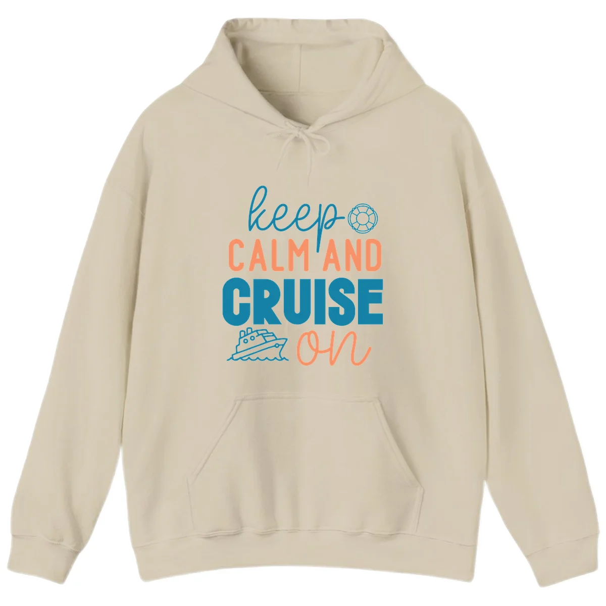 Keep Calm and Cruise On Hoodie in Sand
