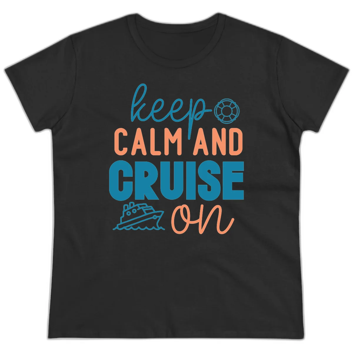Keep Calm and Cruise On Ladies Tee in Black