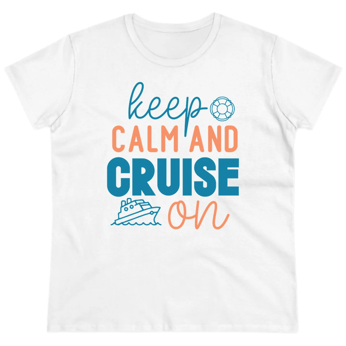 Keep Calm and Cruise On Ladies Tee in White