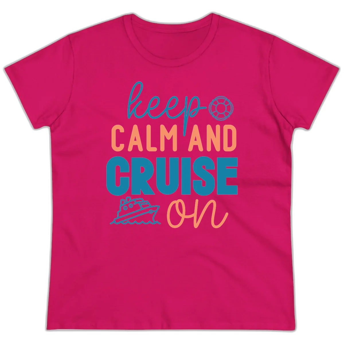 Keep Calm and Cruise On Ladies Tee in Heliconia