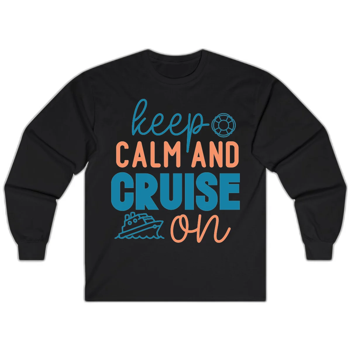 Keep Calm and Cruise On Long Sleeve in Black