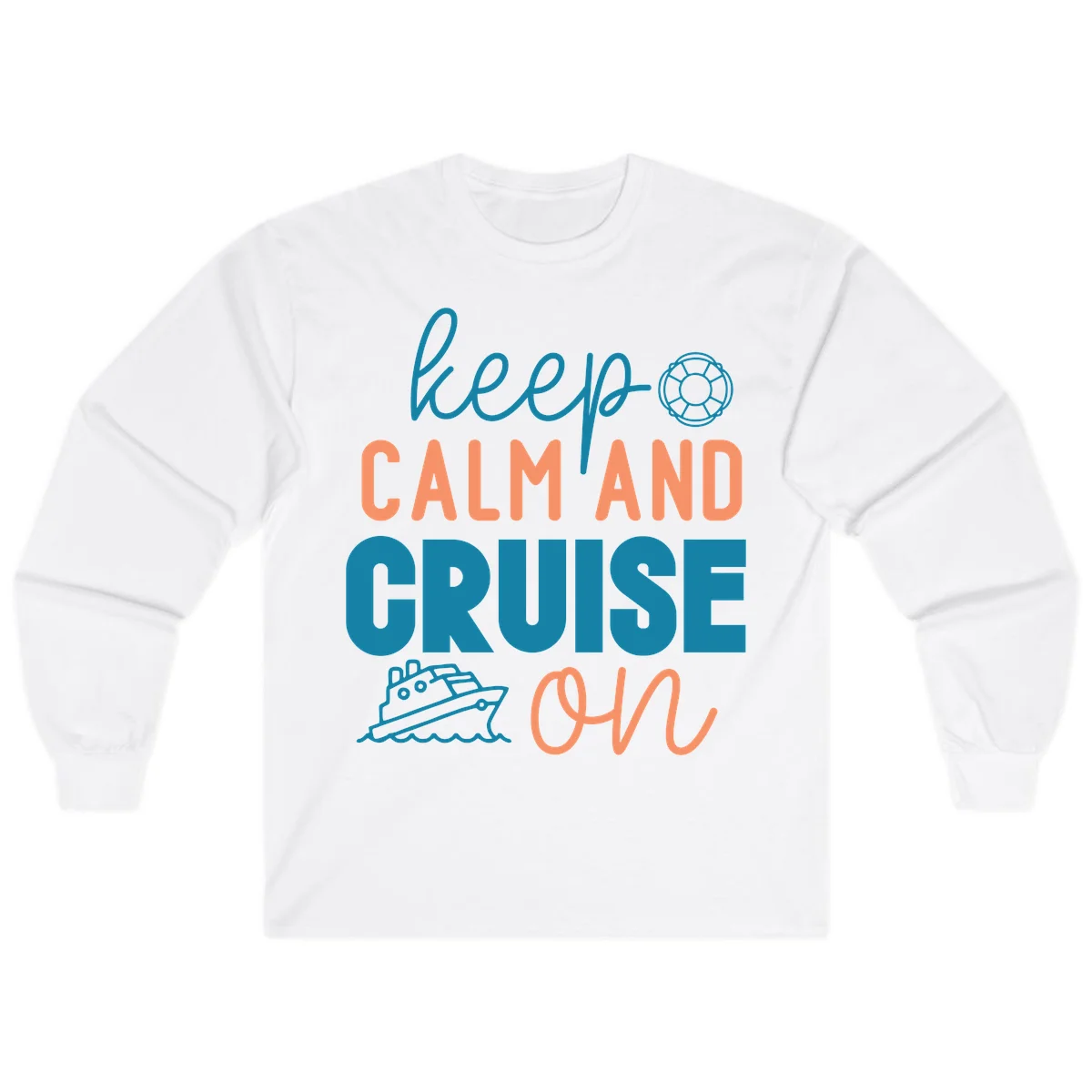 Keep Calm and Cruise On Long Sleeve in White