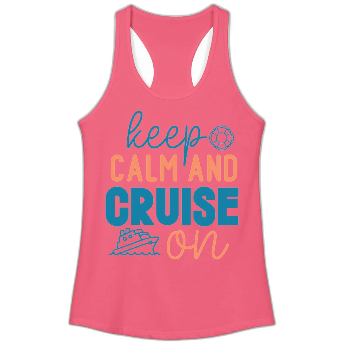 Keep Calm and Cruise On Ladies Tank in Hot Pink