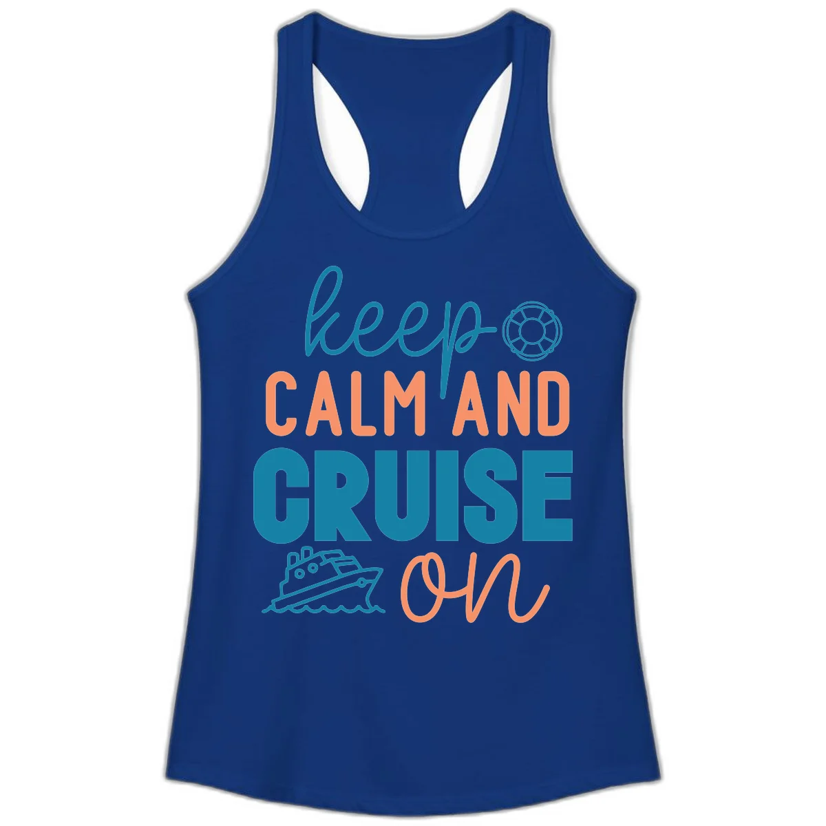 Keep Calm and Cruise On Ladies Tank in Solid Royal