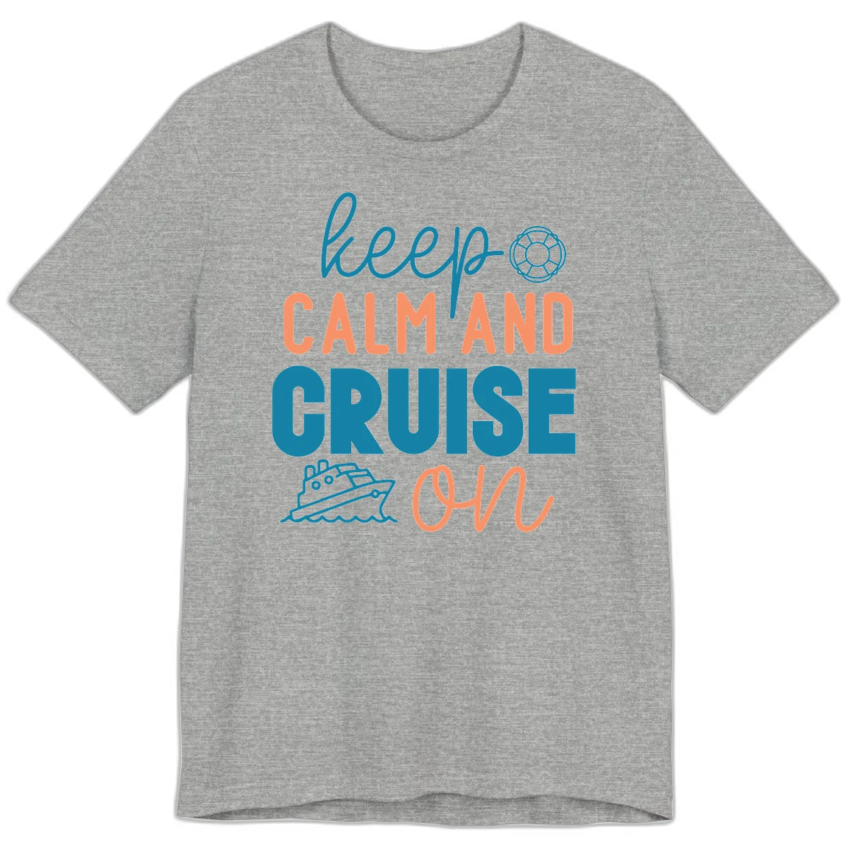 Keep Calm and Cruise On Premium T-Shirt in Athletic Heather