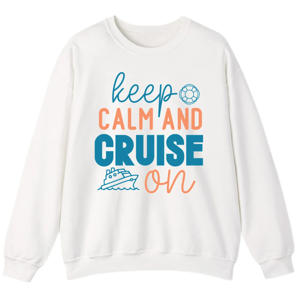 Keep Calm and Cruise On Sweatshirt in White