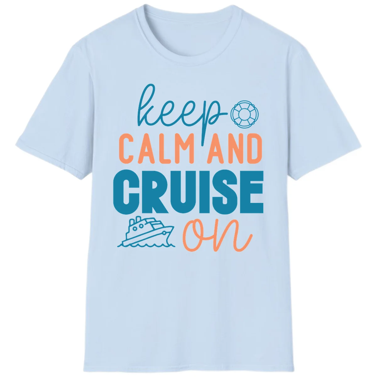 Keep Calm and Cruise On T-Shirt in Light Blue