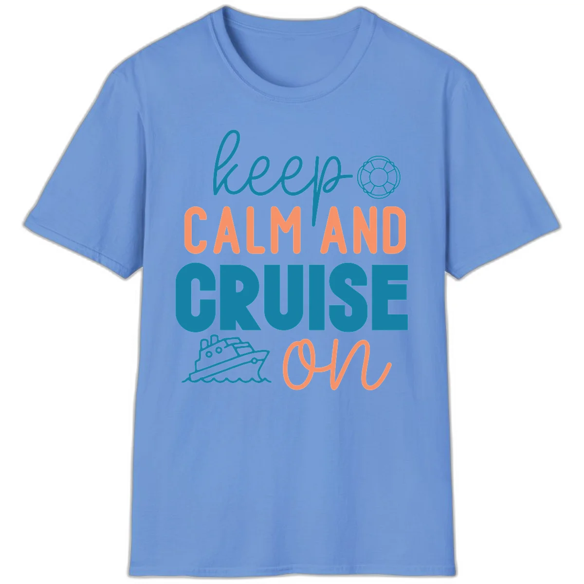 Keep Calm and Cruise On T-Shirt in Carolina Blue
