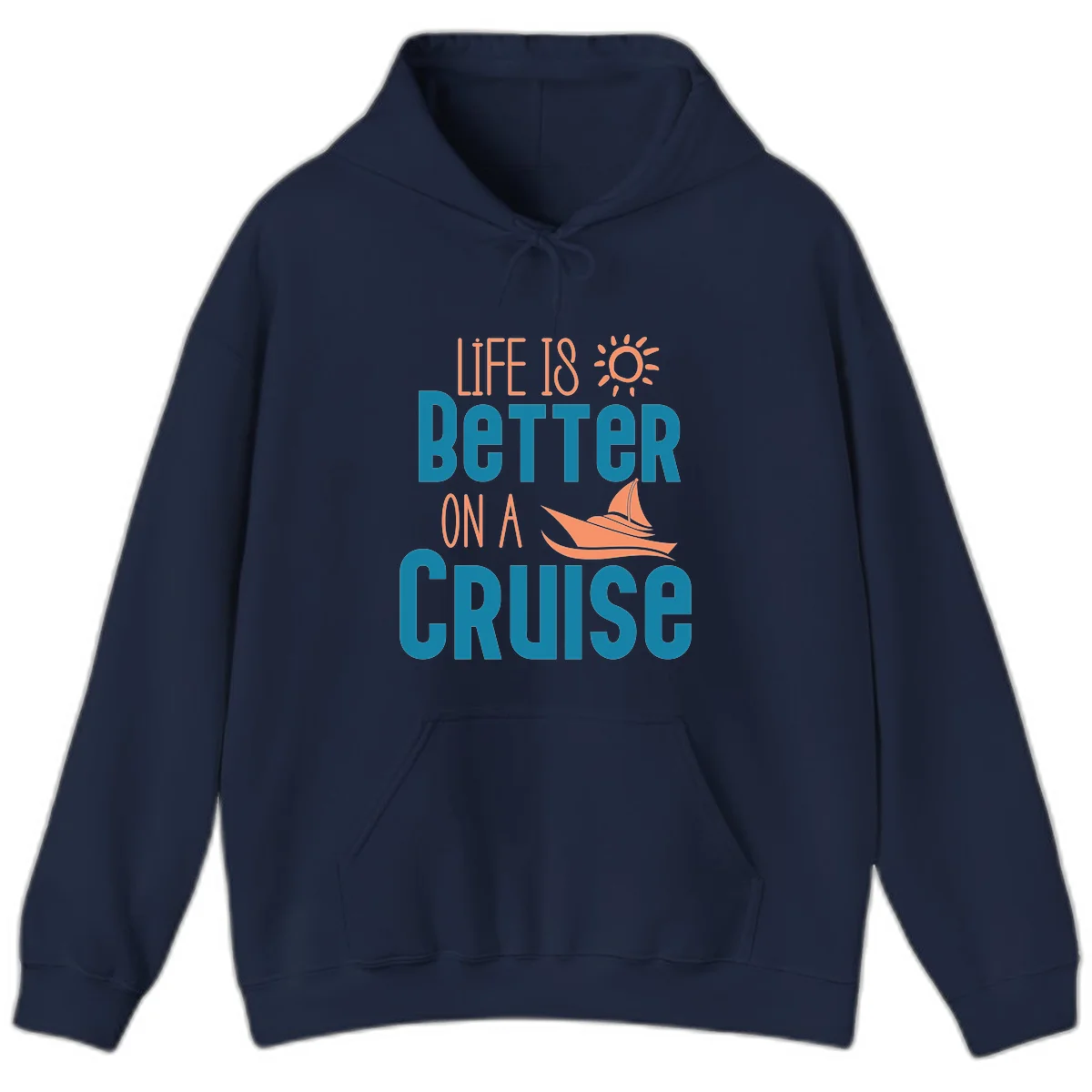 Life Is Better On A Cruise Hoodie in Navy