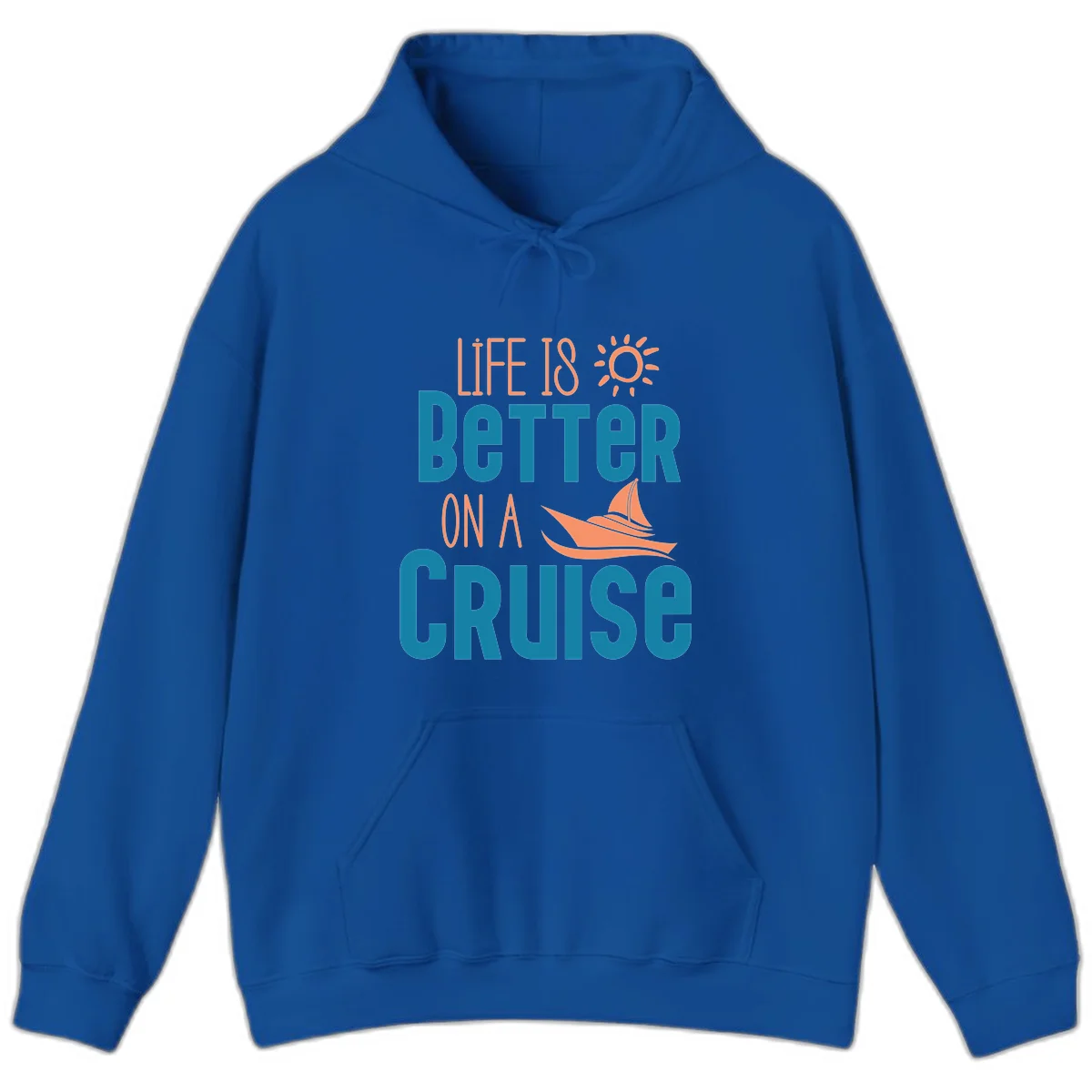 Life Is Better On A Cruise Hoodie in Royal