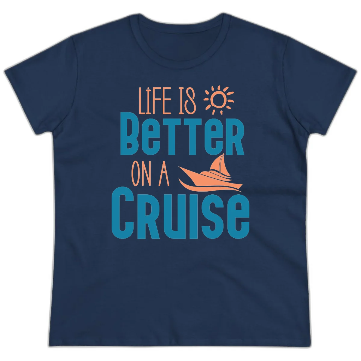 Life Is Better On A Cruise Ladies Tee in Navy