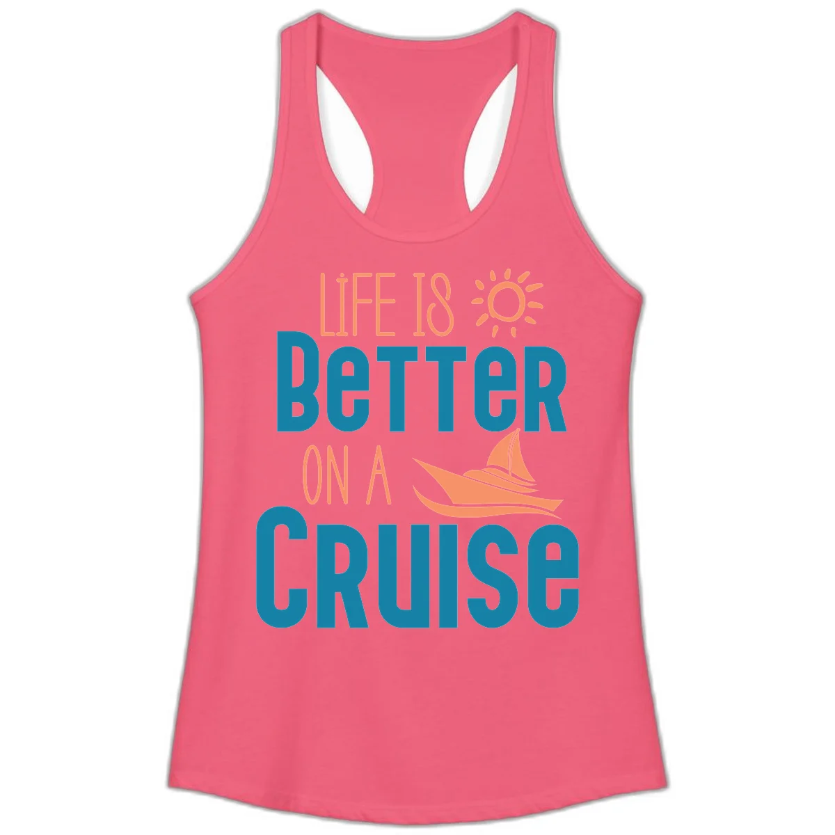 Life Is Better On A Cruise Ladies Tank in Hot Pink