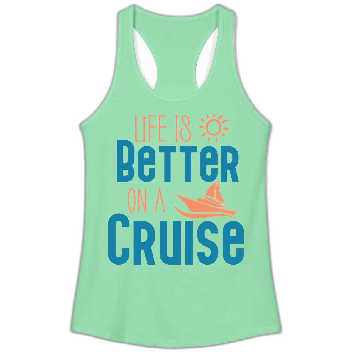 Life Is Better On A Cruise Ladies Tank in Solid Mint