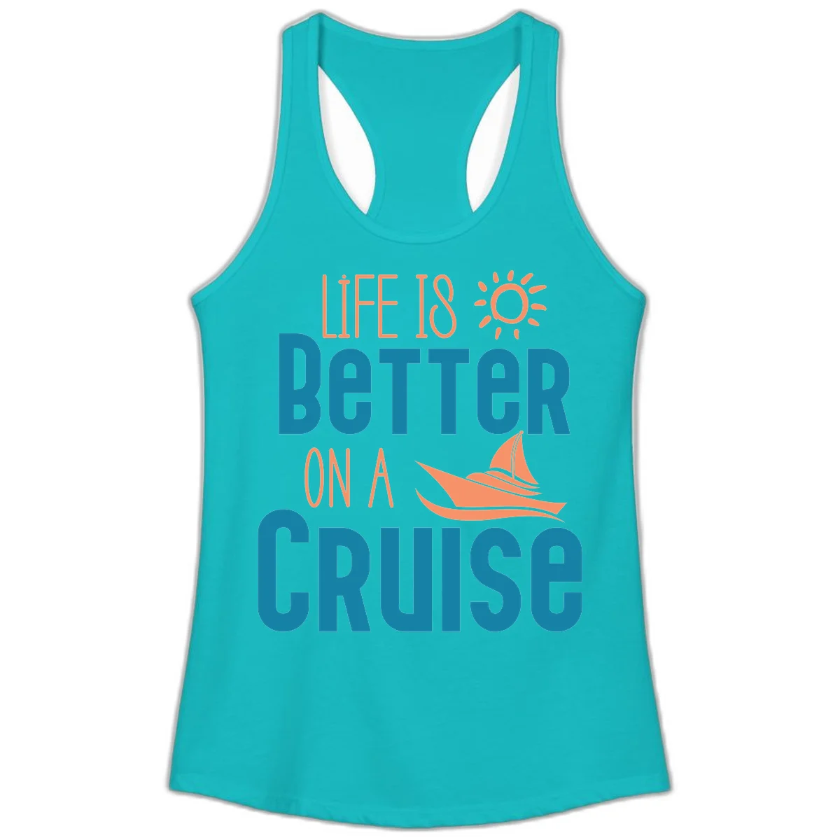 Life Is Better On A Cruise Ladies Tank in Tahiti Blue