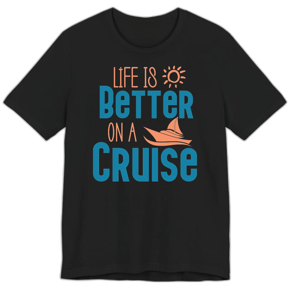 Life Is Better On A Cruise Premium T-Shirt in Black