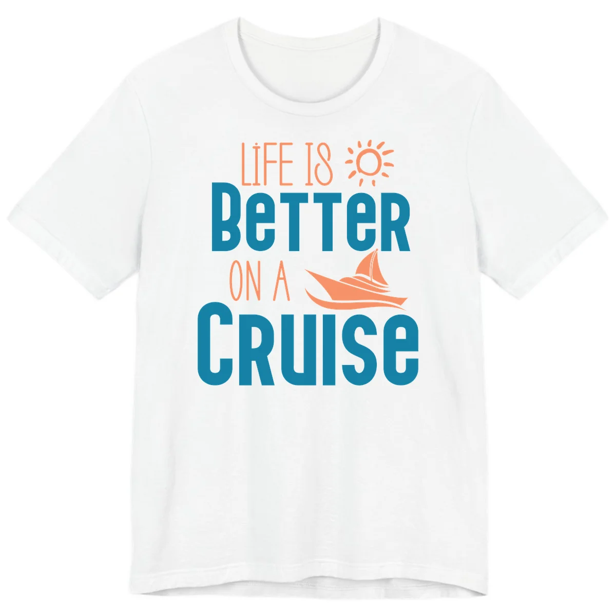 Life Is Better On A Cruise Premium T-Shirt in White