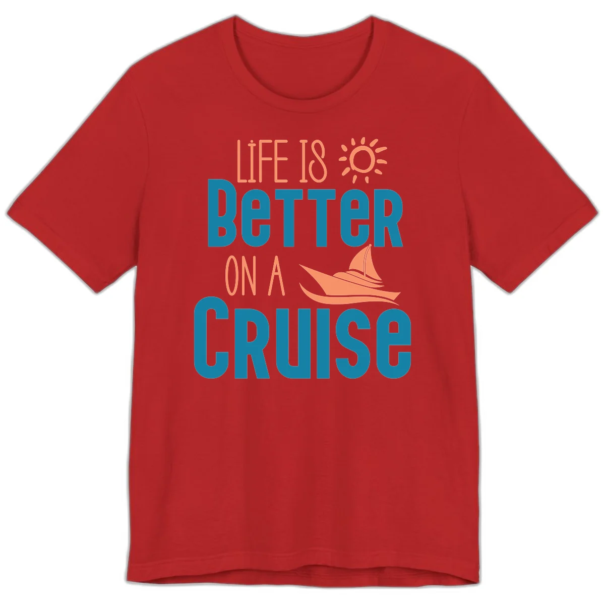 Life Is Better On A Cruise Premium T-Shirt in Red