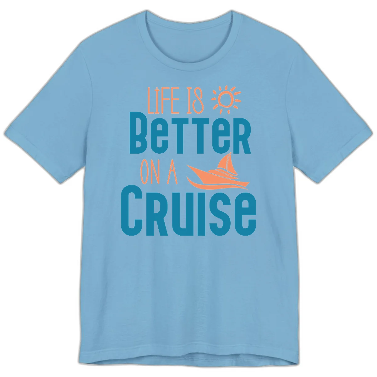 Life Is Better On A Cruise Premium T-Shirt in Ocean Blue