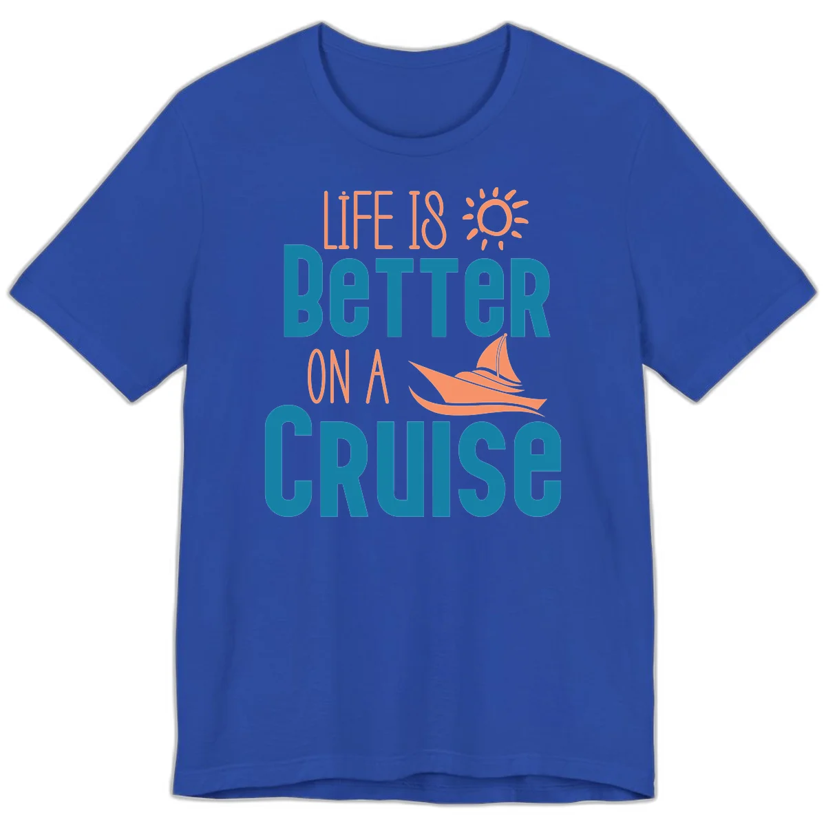Life Is Better On A Cruise Premium T-Shirt in True Royal