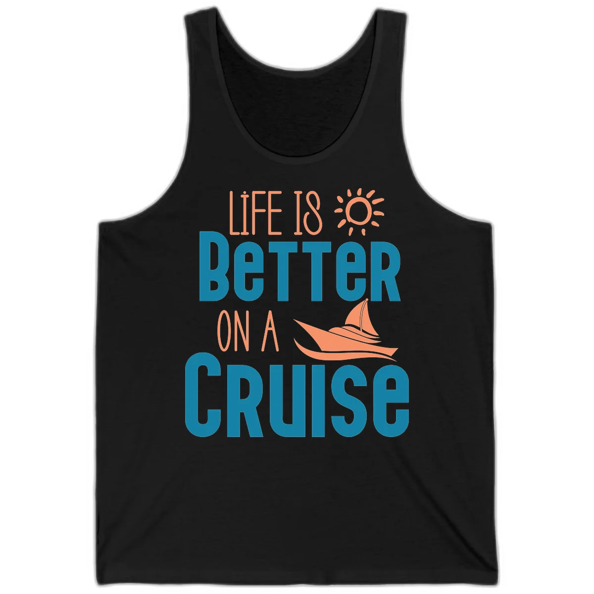 Life Is Better On A Cruise Tank in Black
