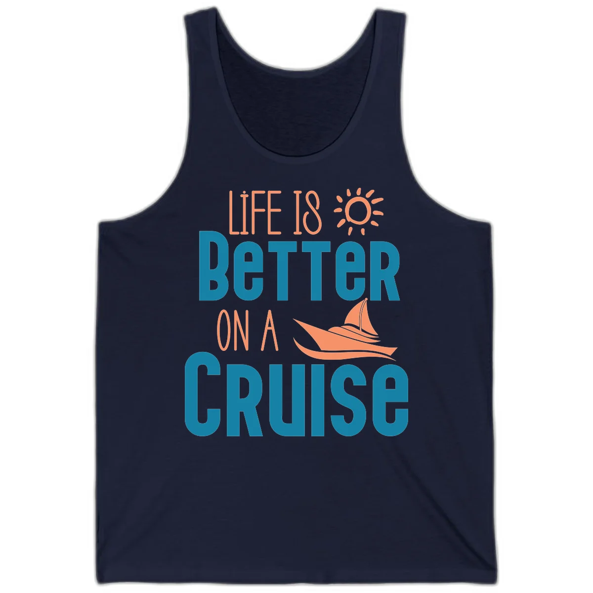 Life Is Better On A Cruise Tank in Navy