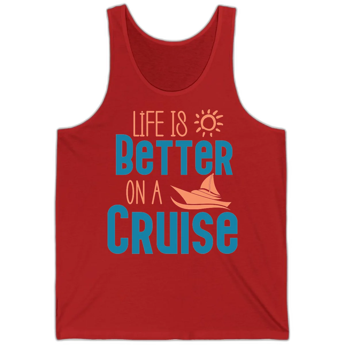 Life Is Better On A Cruise Tank in Red