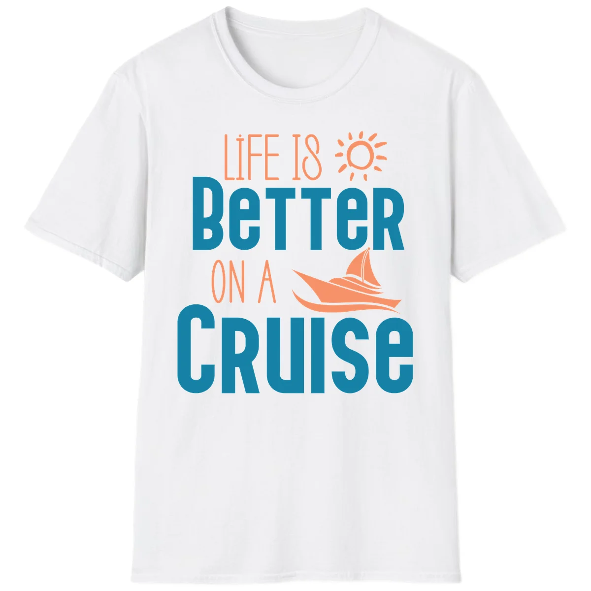 Life Is Better On A Cruise T-Shirt in White