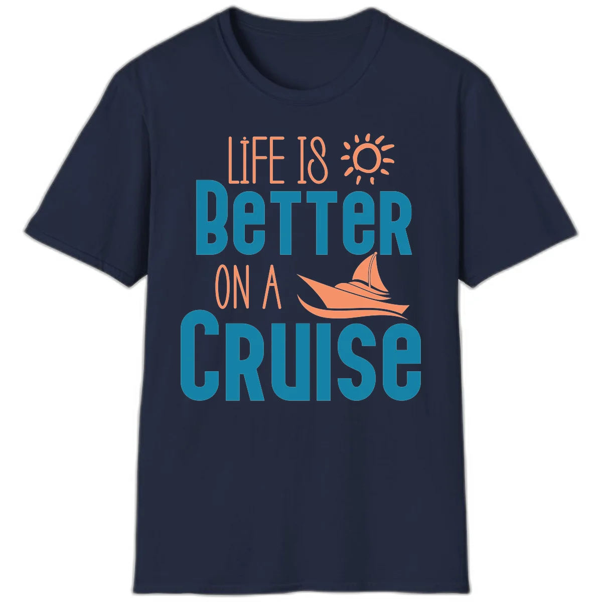 Life Is Better On A Cruise T-Shirt in Navy