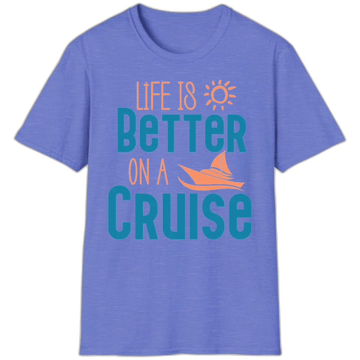 Life Is Better On A Cruise T-Shirt in Heather Royal