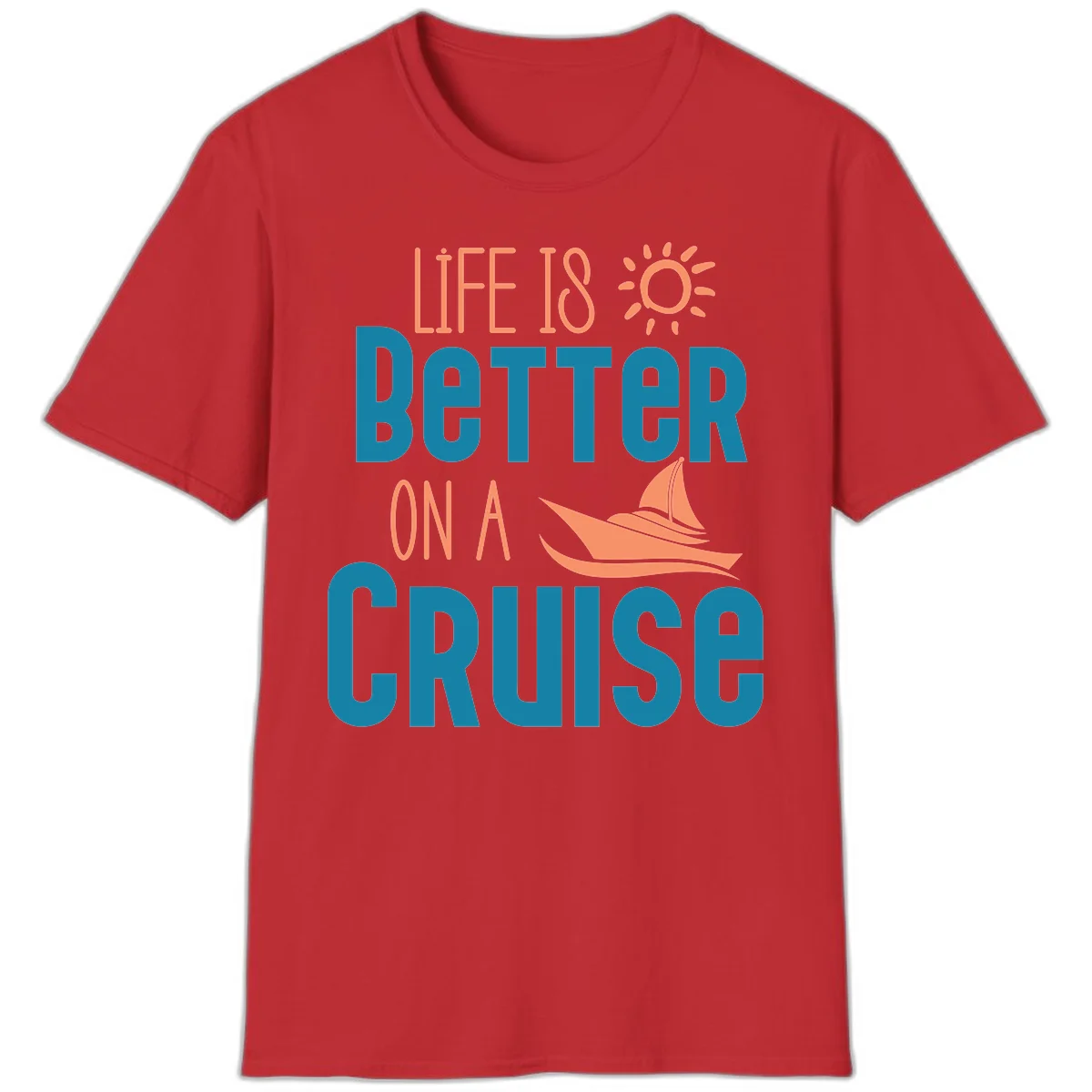 Life Is Better On A Cruise T-Shirt in Red