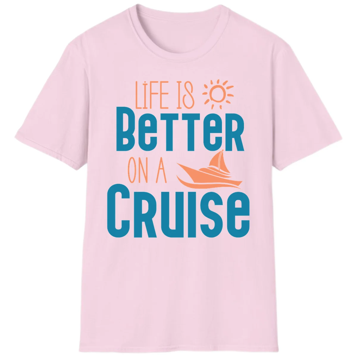 Life Is Better On A Cruise T-Shirt in Light Pink