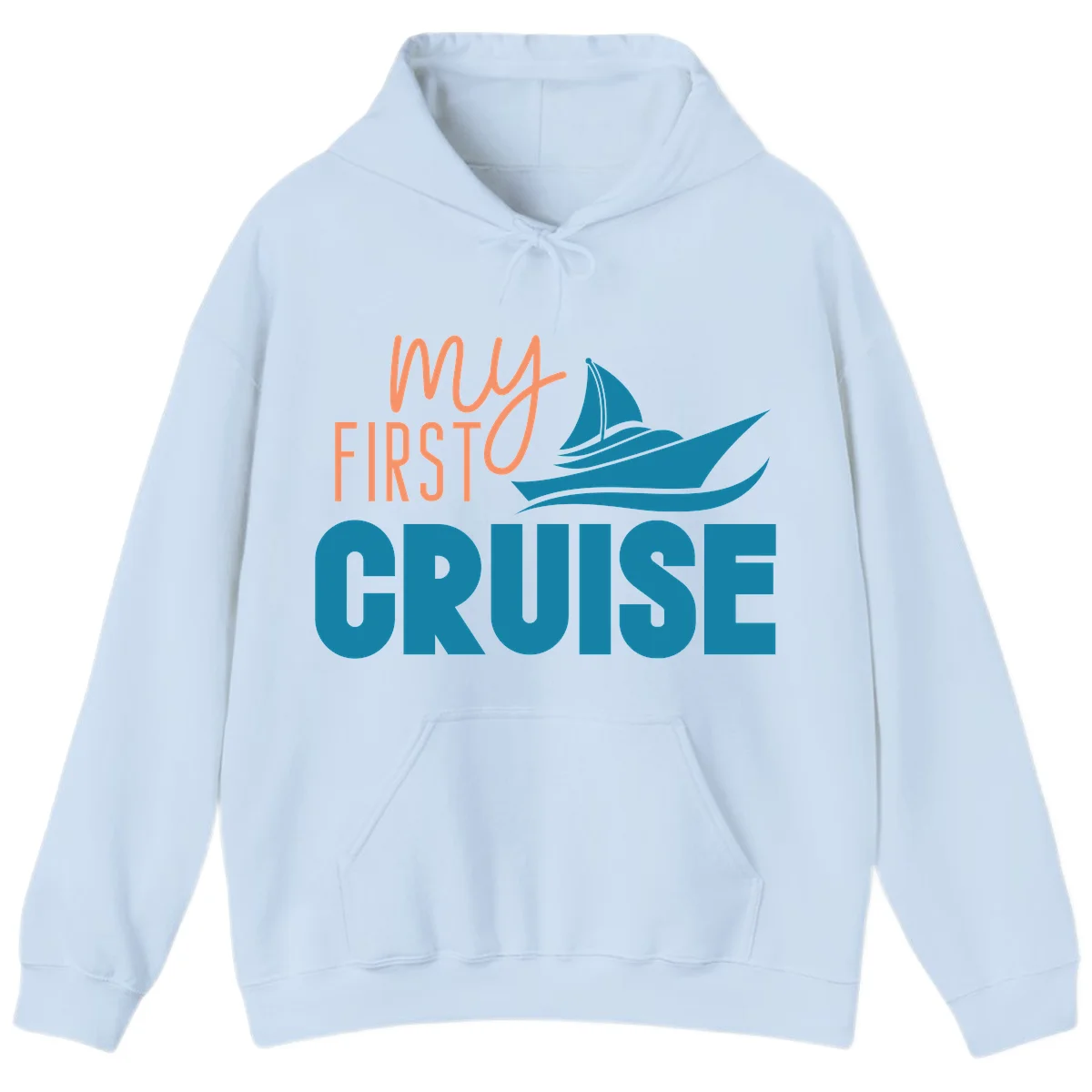 My First Cruise Hoodie for Your Maiden Voyage in Light Blue