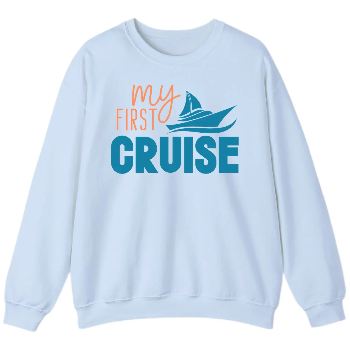 My First Cruise Crewneck Sweatshirt for Cozy Trips in Light Blue