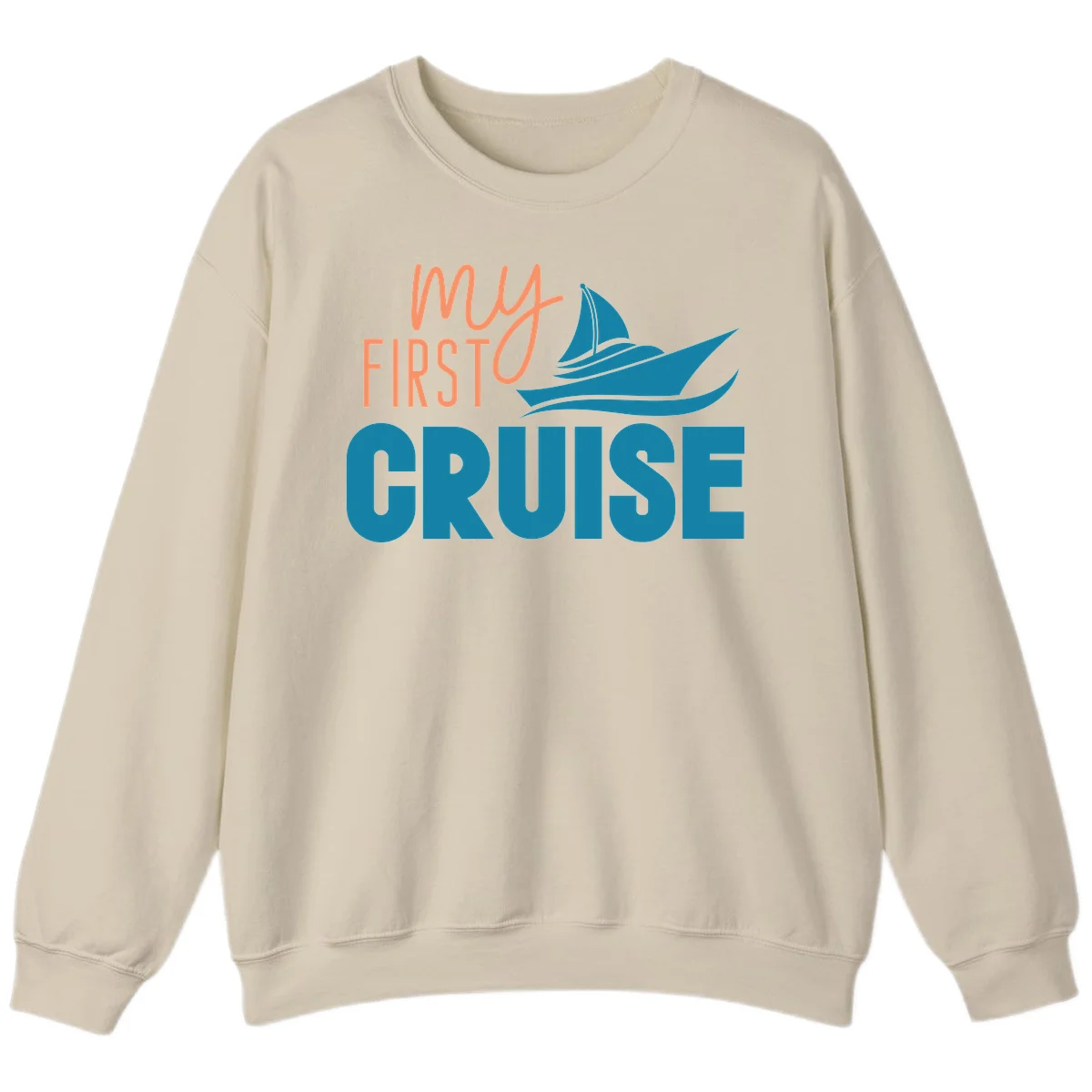 My First Cruise Crewneck Sweatshirt for Cozy Trips in Sand