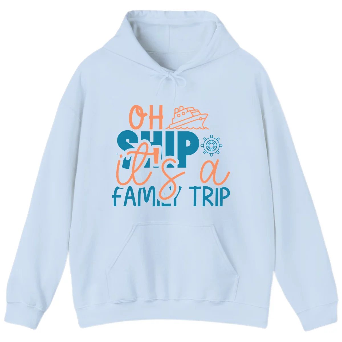 Oh Ship Family Cruise Trip Funny Nautical Hoodie in Light Blue