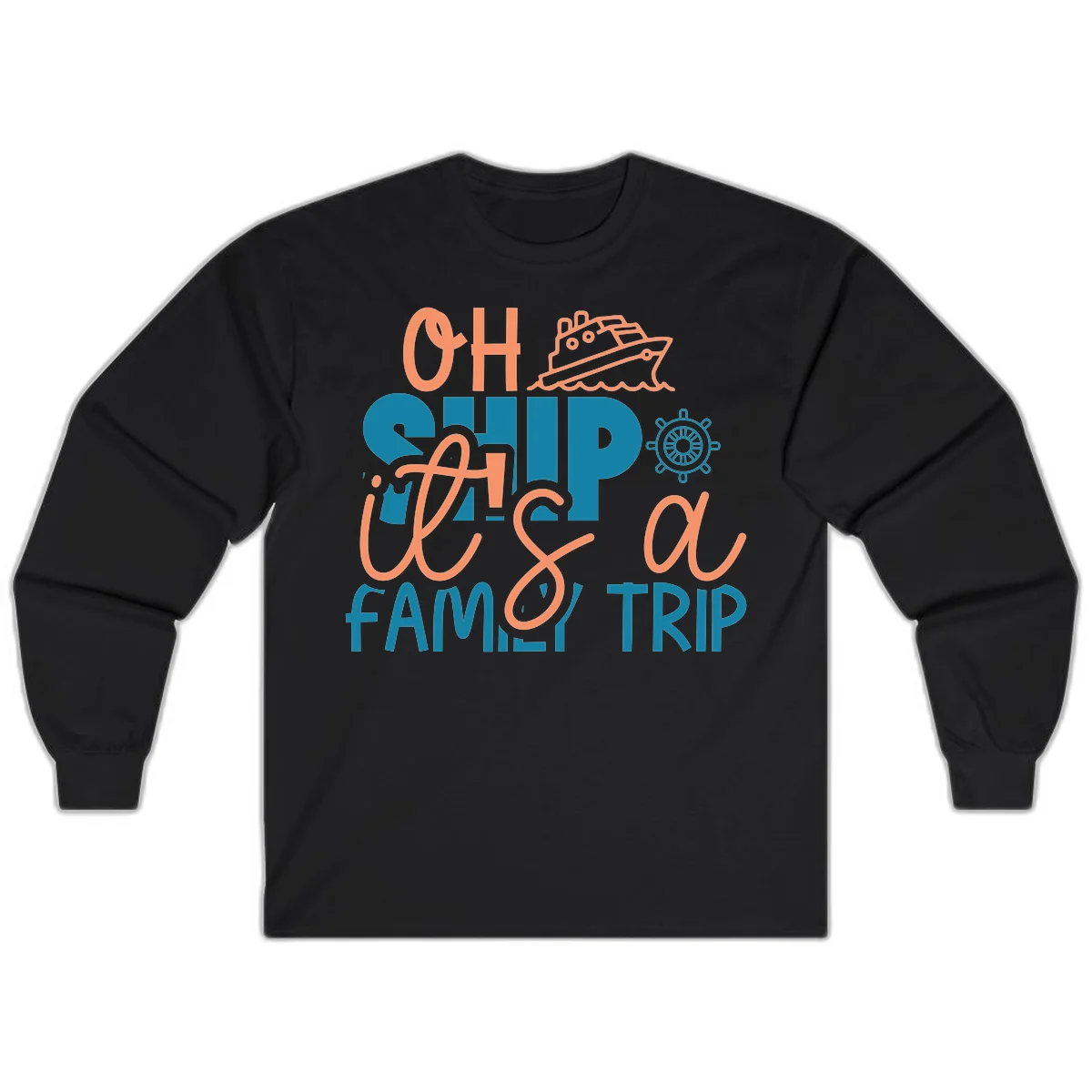 Oh Ship Family Cruise Trip Long Sleeve Tee in Black