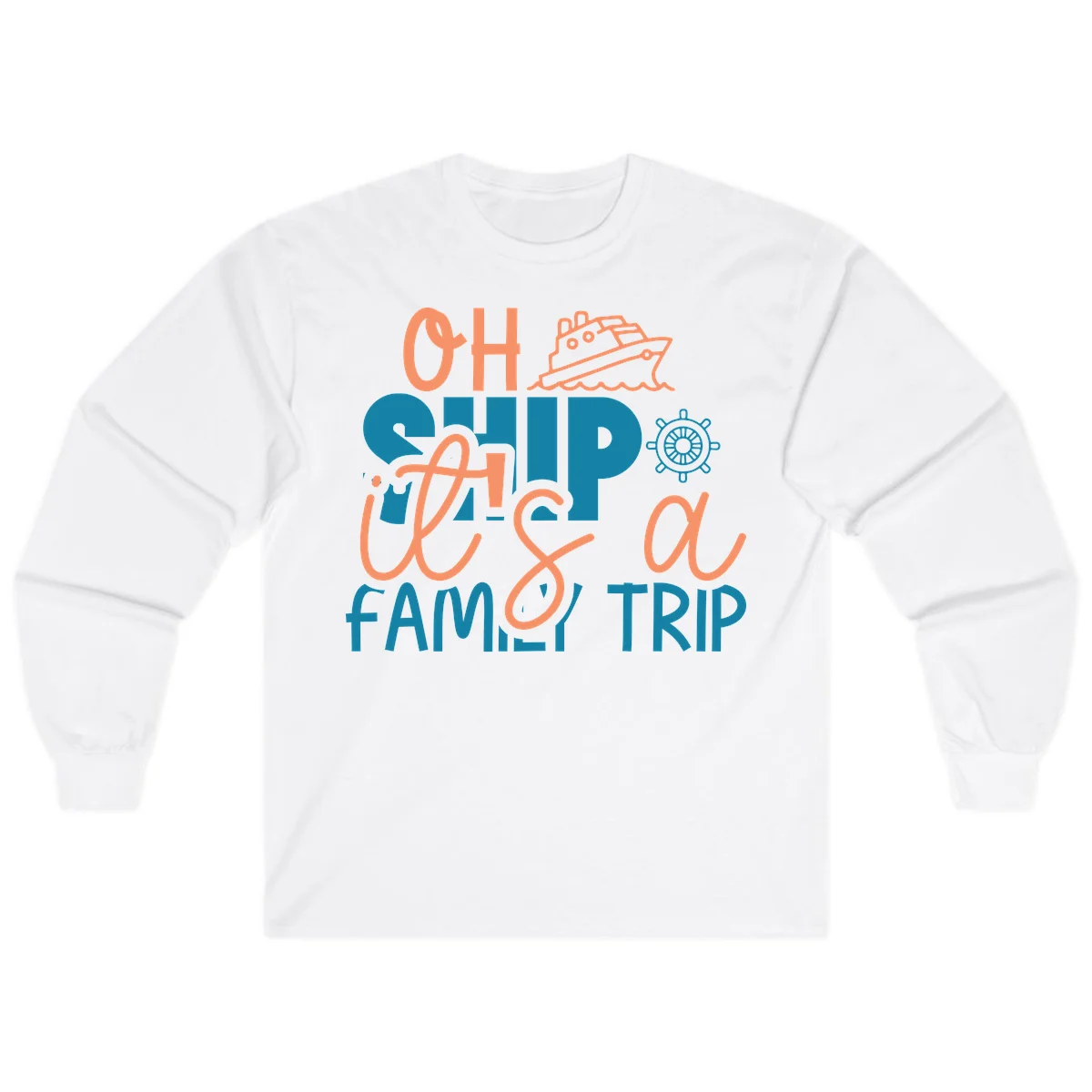 Oh Ship Family Cruise Trip Long Sleeve Tee in White