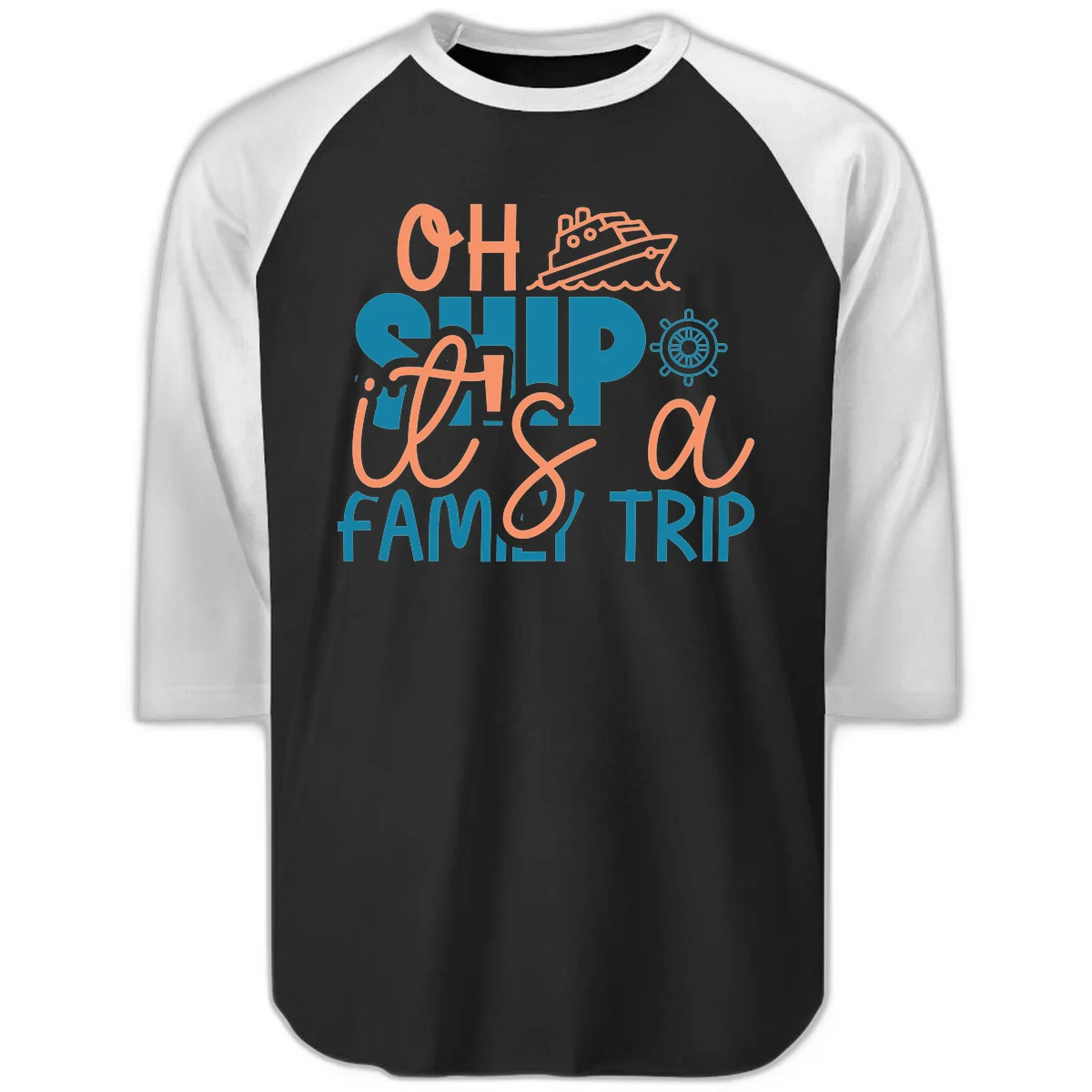 Oh Ship Family Cruise Trip Raglan 3/4 Sleeve in Black White