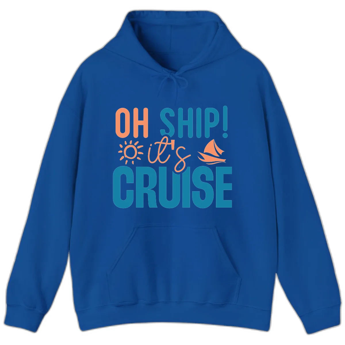 Oh Ship We're On A Cruise Hoodie in Royal