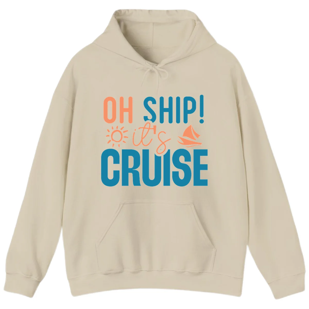 Oh Ship We're On A Cruise Hoodie in Sand