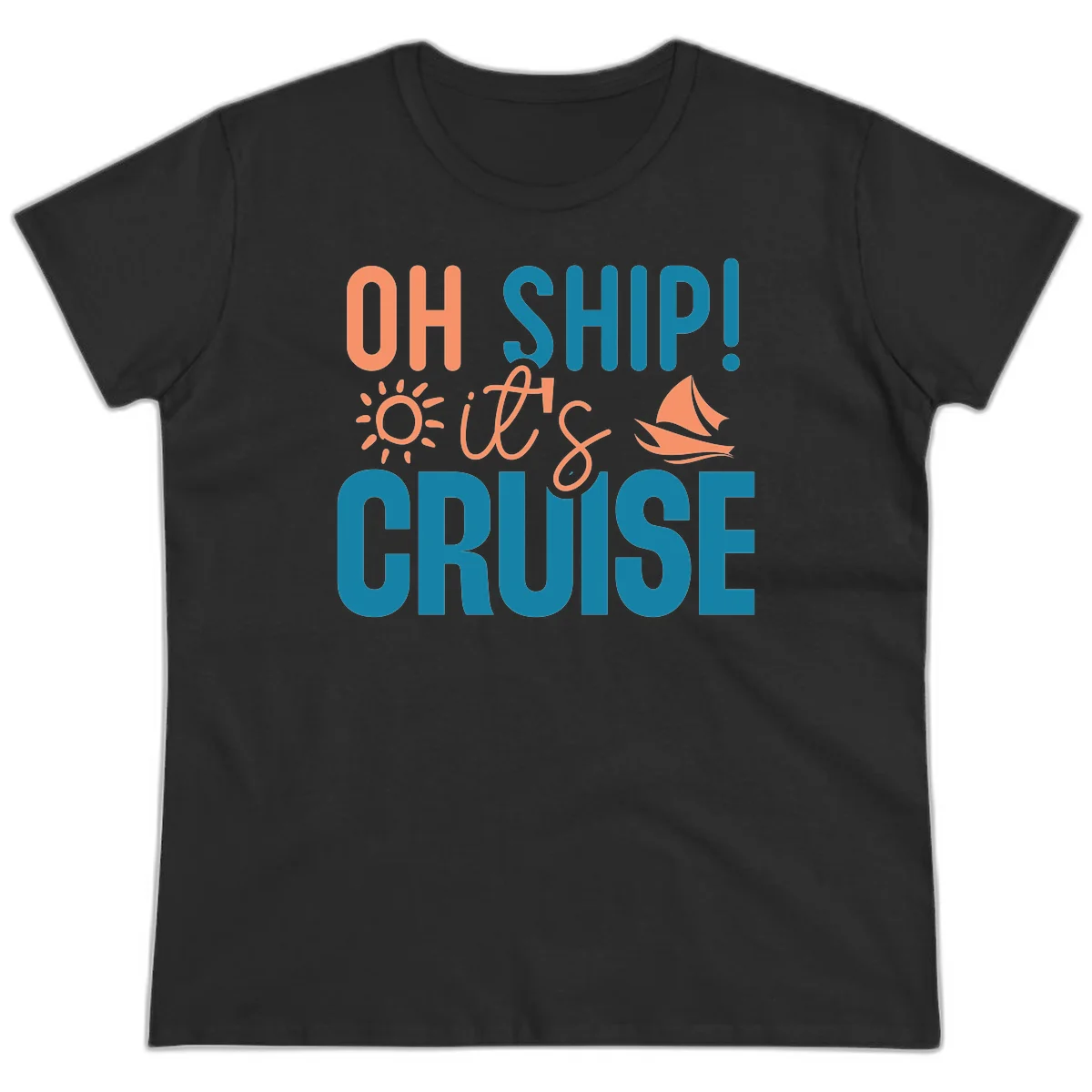 Oh Ship We're On A Cruise Ladies Tee in Black