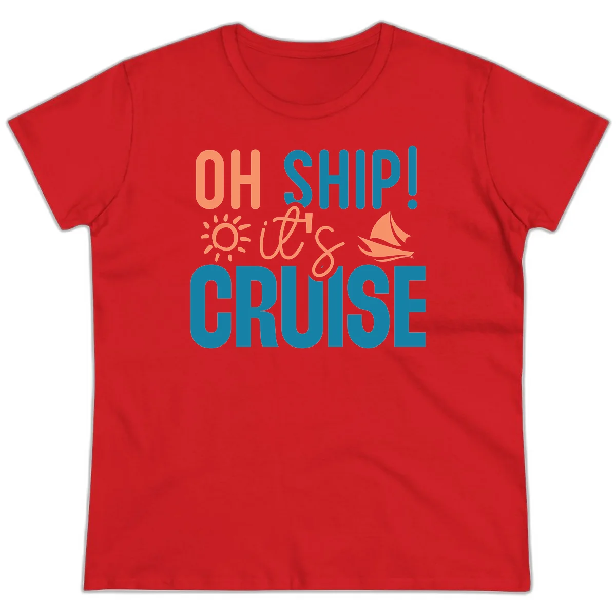 Oh Ship We're On A Cruise Ladies Tee in Red