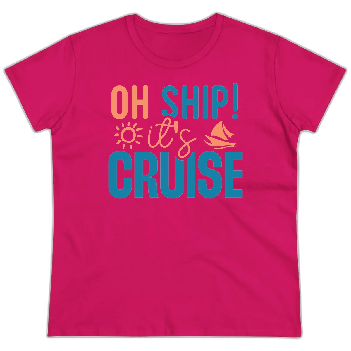 Oh Ship We're On A Cruise Ladies Tee in Heliconia